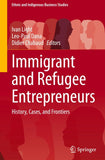 Immigrant and Refugee Entrepreneurs