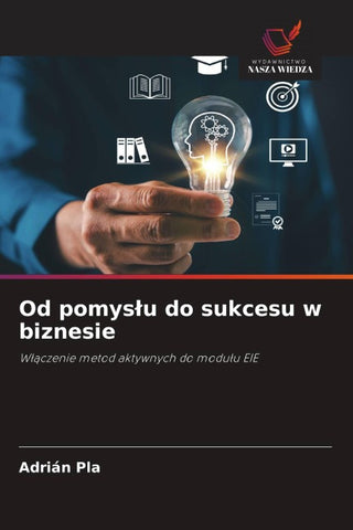 Od pomys¿u do sukcesu w biznesie