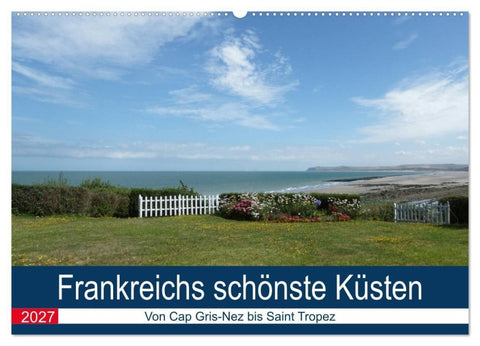 Frankreichs schönste Küsten (Wandkalender 2027 DIN A2 quer), CALVENDO Monatskalender