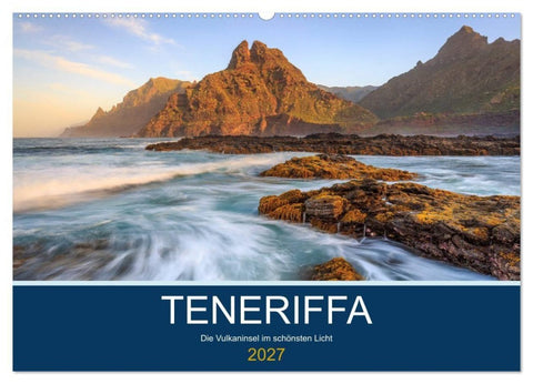 Teneriffa - Die Vulkaninsel im schönsten Licht (Wandkalender 2027 DIN A2 quer), CALVENDO Monatskalender