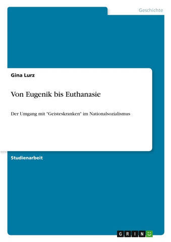 Von Eugenik bis Euthanasie