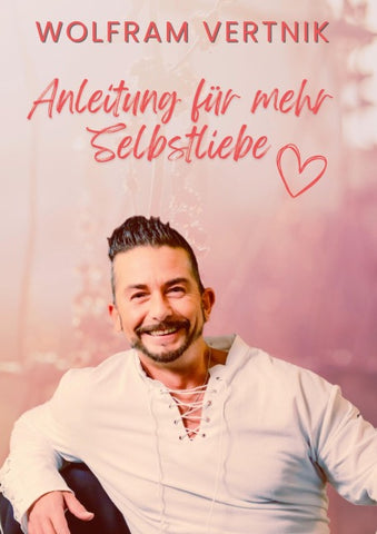 Anleitung für mehr Selbstliebe