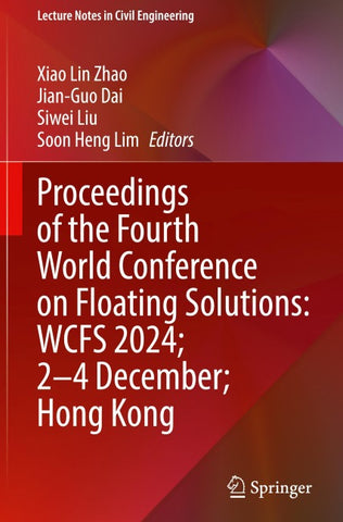 Proceedings of the Fourth World Conference on Floating Solutions: WCFS 2024; 2–4 December; Hong Kong
