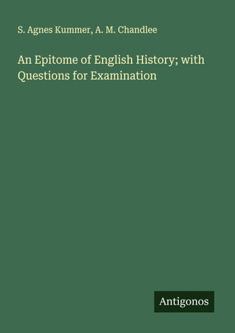 An Epitome of English History; with Questions for Examination
