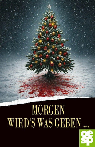 Morgen wird's was geben ...