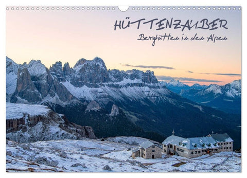 Hüttenzauber: Berghütten in den Alpen (Wandkalender 2027 DIN A3 quer), CALVENDO Monatskalender