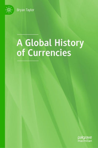 A Global History of Currencies