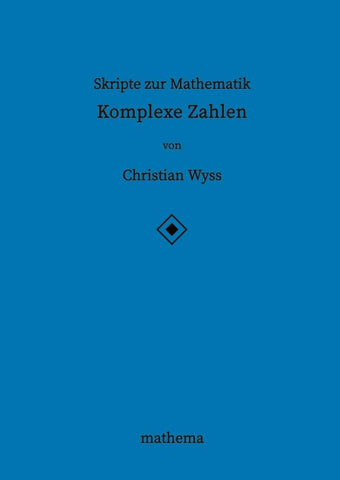 Skripte zur Mathematik - Komplexe Zahlen