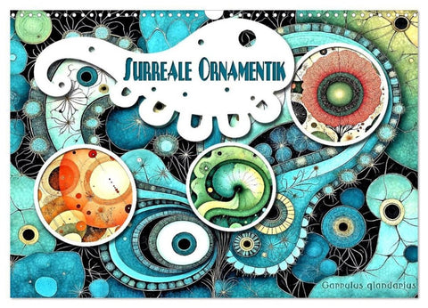 Surreale Ornamentik (Wandkalender 2027 DIN A3 quer), CALVENDO Monatskalender