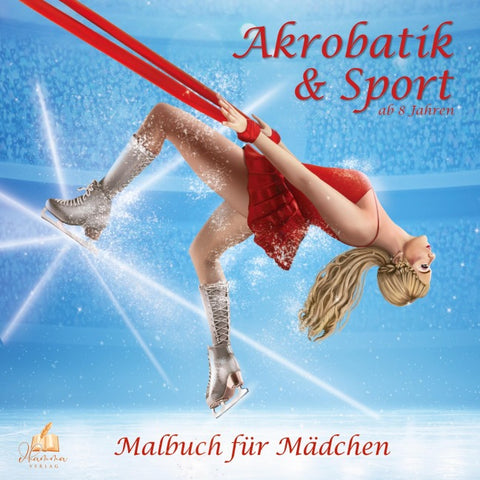 Akrobatik & Sport – Malbuch für Mädchen ab 8 Jahren mit 50 Ausmalbildern