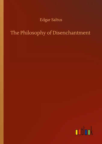 The Philosophy of Disenchantment