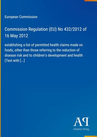 Commission Regulation (EU) No 432/2012 of 16 May 2012