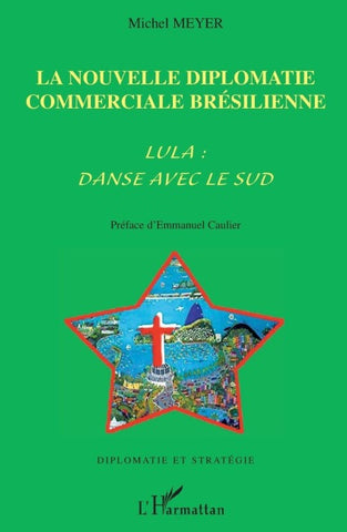La nouvelle diplomatie commerciale brésilienne