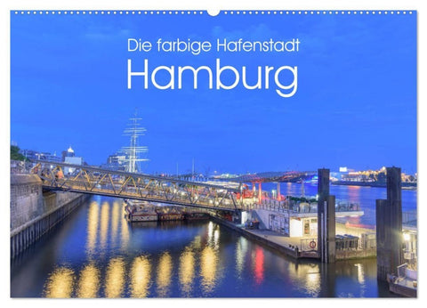 Die farbige Hafenstadt Hamburg (Wandkalender 2027 DIN A2 quer), CALVENDO Monatskalender