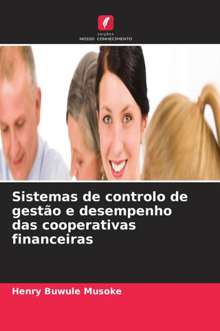 Sistemas de controlo de gestão e desempenho das cooperativas financeiras