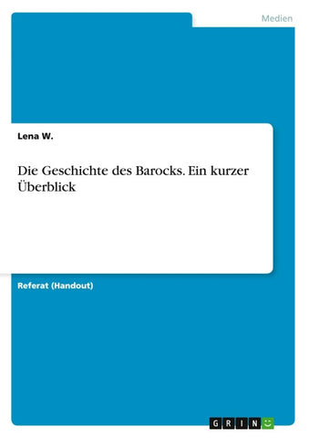 Die Geschichte des Barocks. Ein kurzer Überblick