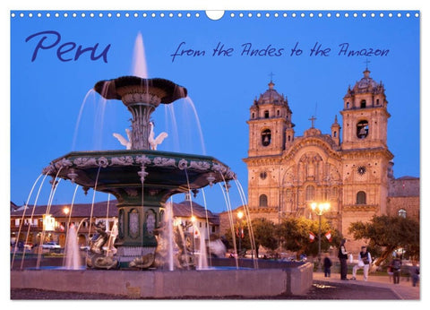 Peru - from the Andes to the Amazon / UK-Version (Wall Calendar 2026 DIN A3 landscape), CALVENDO 12 Month Wall Calendar