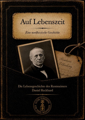 Auf Lebenszeit - Fünfzig Jahre im Dienst der Familie von Buttlar auf Elberberg