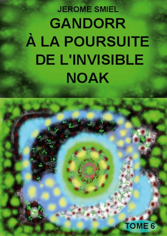Gandorr à la Poursuite de l'Invisible Noak