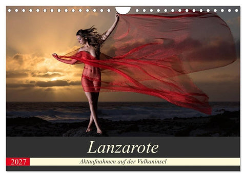 Lanzarote - Aktaufnahmen auf der Vulkaninsel (Wandkalender 2027 DIN A4 quer), CALVENDO Monatskalender