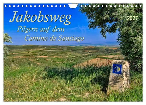 Jakobsweg - pilgern auf dem Camino de Santiago (Wandkalender 2027 DIN A4 quer), CALVENDO Monatskalender