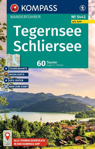KOMPASS Wanderführer Tegernsee, Schliersee, 60 Touren mit Extra-Tourenkarte