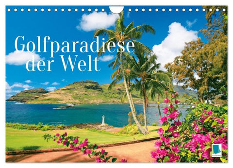 Golfparadiese der Welt (Wandkalender 2027 DIN A4 quer), CALVENDO Monatskalender