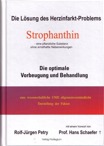 Die Lösung des Herzinfarkt-Problems: Strophanthin.