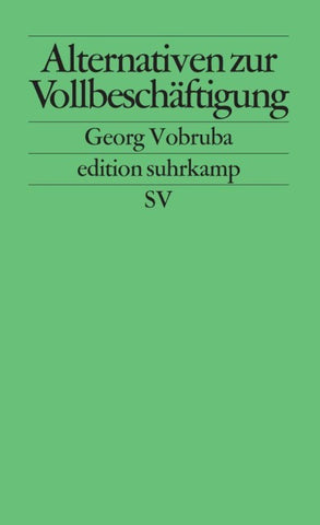 Alternativen zur Vollbeschäftigung