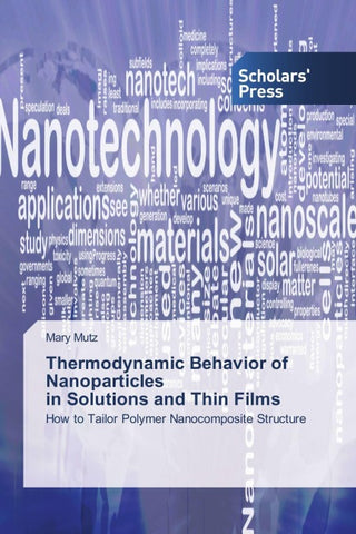 Thermodynamic Behavior of Nanoparticles in Solutions and Thin Films