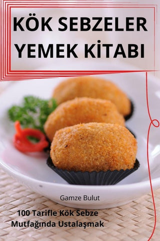 KÖK SEBZELER YEMEK K¿TABI