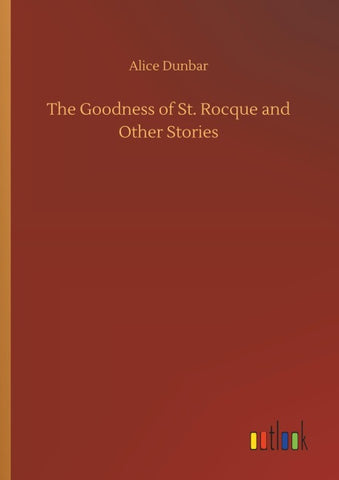 The Goodness of St. Rocque and Other Stories