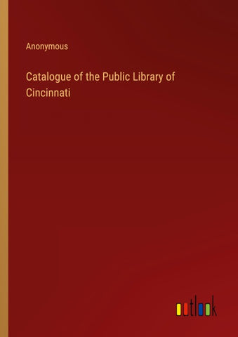 Catalogue of the Public Library of Cincinnati