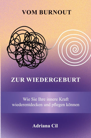 Vom Burnout zur Wiedergeburt