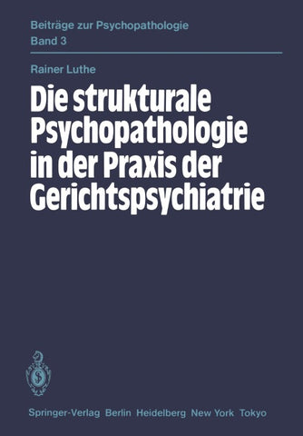 Die strukturale Psychopathologie in der Praxis der Gerichtspsychiatrie