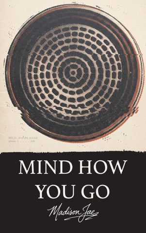 Mind How You Go