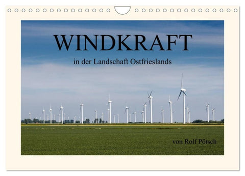 Windkraft in der Landschaft Ostfrieslands (Wandkalender 2027 DIN A4 quer), CALVENDO Monatskalender