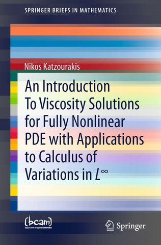 An Introduction To Viscosity Solutions for Fully Nonlinear PDE with Applications to Calculus of Variations in L∞