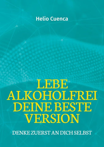 Lebe Alkoholfrei deine beste Version