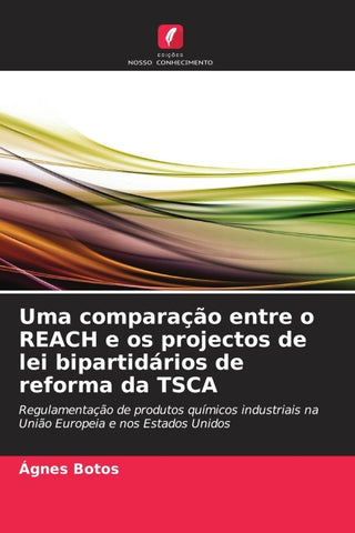 Uma comparação entre o REACH e os projectos de lei bipartidários de reforma da TSCA