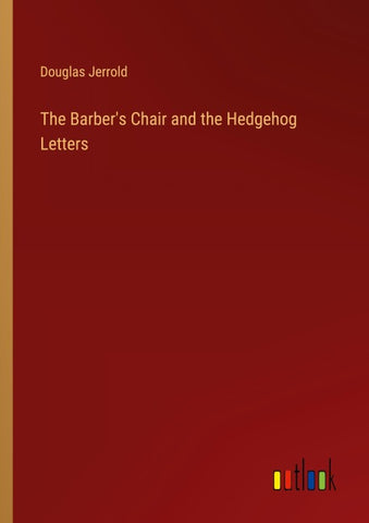 The Barber's Chair and the Hedgehog Letters