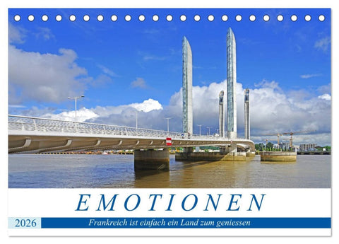 Emotionen - Frankreich ist einfach ein Land zum geniessen (Tischkalender 2026 DIN A5 quer), CALVENDO Monatskalender