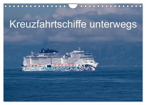 Kreuzfahrtschiffe unterwegs (Wandkalender 2026 DIN A4 quer), CALVENDO Monatskalender