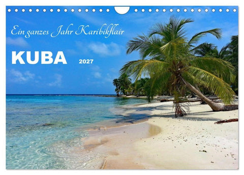 Kuba - Ein ganzes Jahr Karibikflair (Wandkalender 2027 DIN A4 quer), CALVENDO Monatskalender