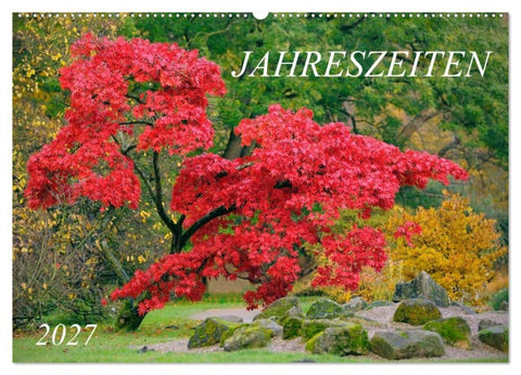 Jahreszeiten / 2027 (Wandkalender 2027 DIN A2 quer), CALVENDO Monatskalender