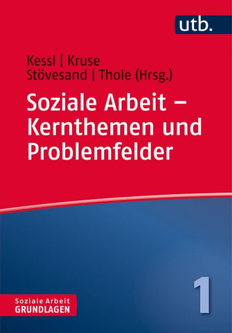 Soziale Arbeit – Kernthemen und Problemfelder