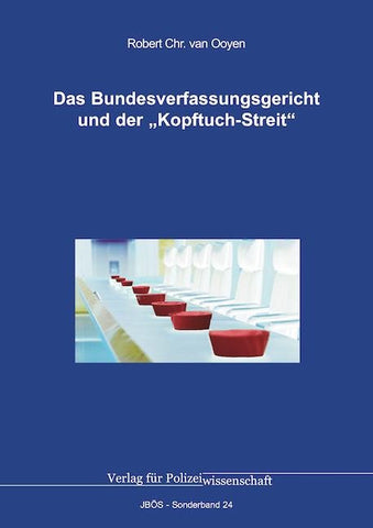 Das Bundesverfassungsgericht und der „Kopftuch-Streit“