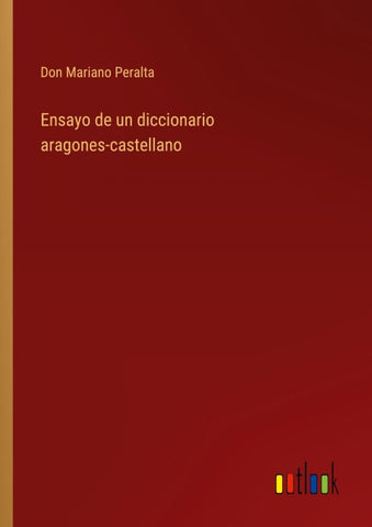 Ensayo de un diccionario aragones-castellano