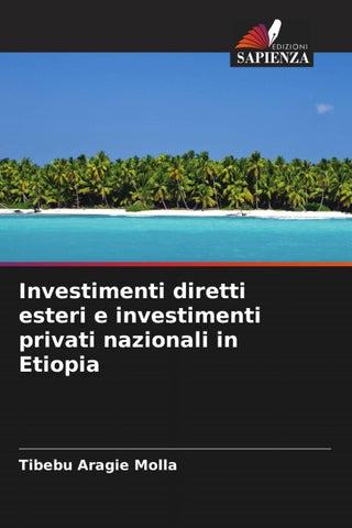Investimenti diretti esteri e investimenti privati nazionali in Etiopia