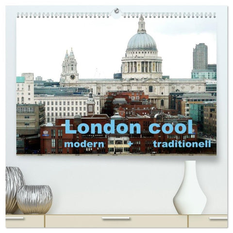 London cool - modern + traditionell (hochwertiger Premium Wandkalender 2026 DIN A2 quer), Kunstdruck in Hochglanz
